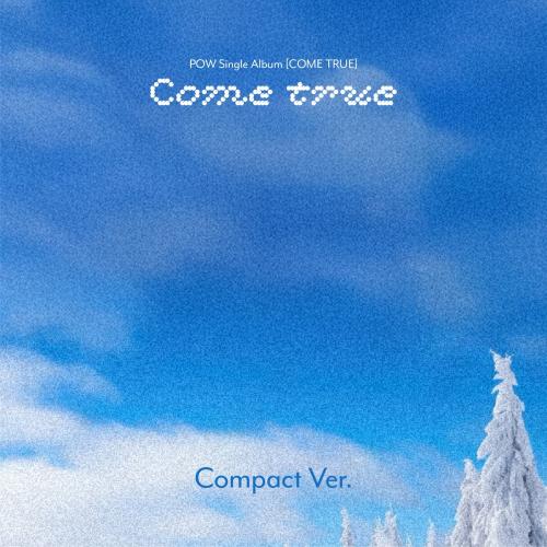 POW - Single Album [COME TRUE] (Compact Ver.) (5 TYPES Random)
